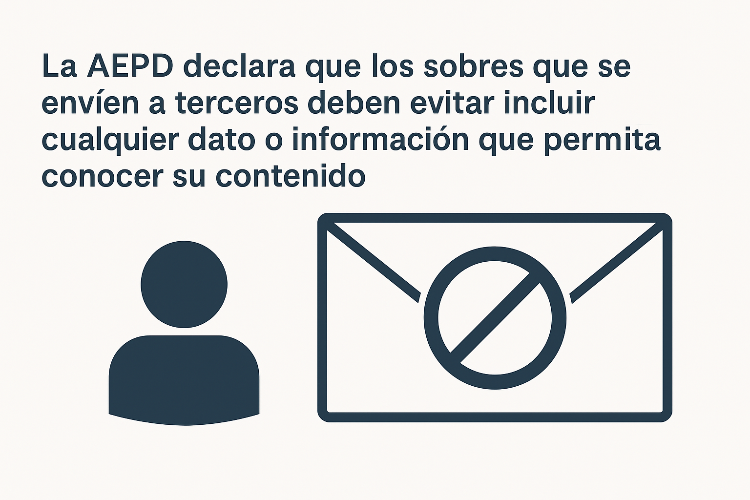 La AEPD declara que los sobres que se envíen a terceros deben evitar incluir cualquier dato o información que permita conocer su contenido