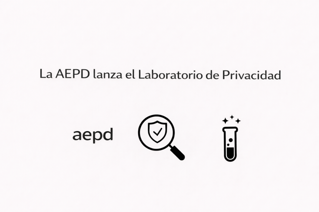 La AEPD lanza el Laboratorio de Privacidad 7 6) La AEPD lanza el Laboratorio de Privacidad
