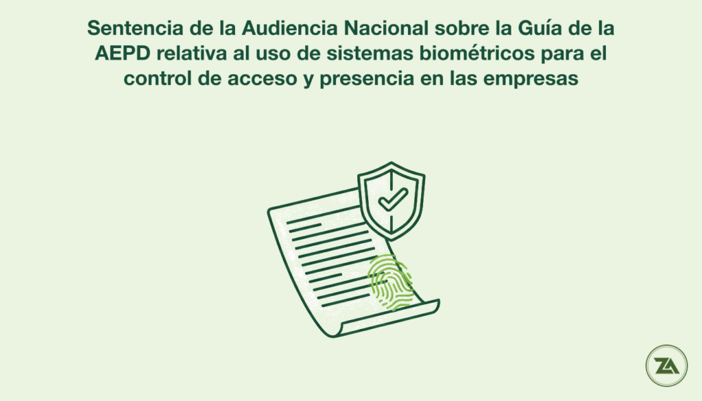 noticia 1 v3 1785247587669 Sentencia de la Audiencia Nacional sobre la Guía de la AEPD relativa al uso de sistemas biométricos para el control de acceso y presencia en las empresas