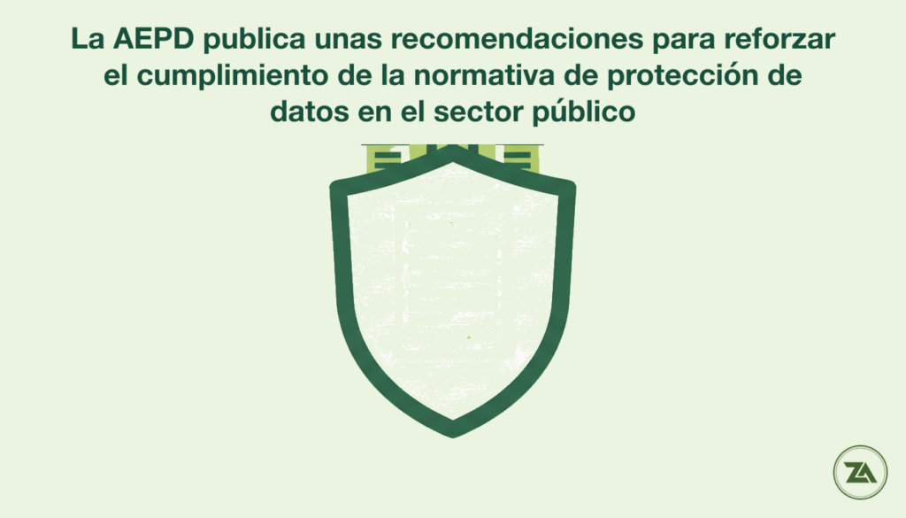 noticia 14 v3 1785247977574 La AEPD publica unas recomendaciones para reforzar el cumplimiento de la normativa de protección de datos en el sector público