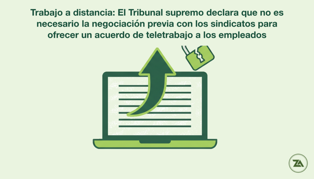 noticia 6 v3 1785247714704 Trabajo a distancia: El Tribunal supremo declara que no es necesario la negociación previa con los sindicatos para ofrecer un acuerdo de teletrabajo a los empleados